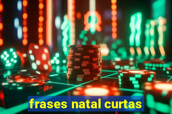 frases natal curtas